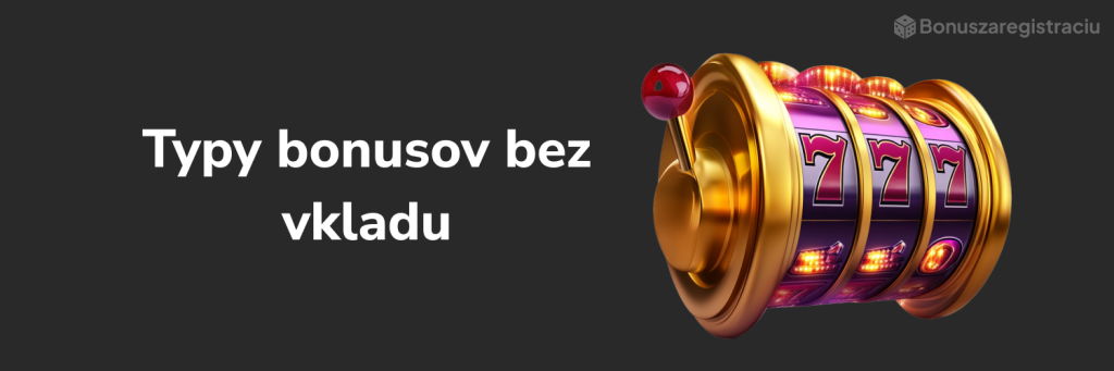 typy bonusov bez vkladu